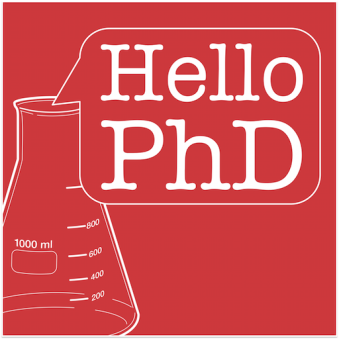Hello PhD: A Podcast for Scientists and the People who love them.